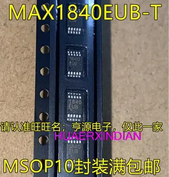 10 шт. Новый оригинальный MAX1840EUB + T 1840EUB MAX1840 MSOP-10  